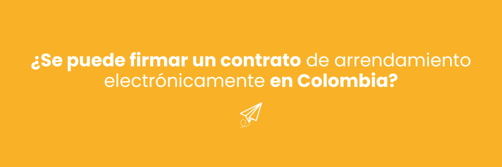 ¿Se puede firmar un contrato de arrendamiento electrónicamente en Colombia?