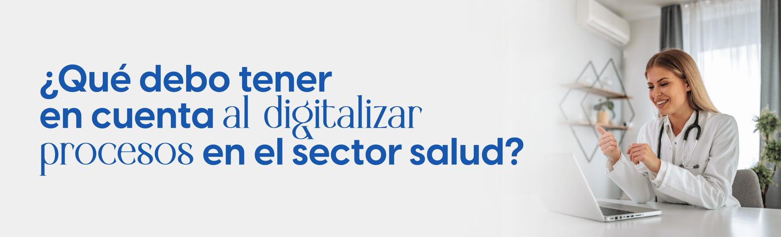 ¿Qué debo tener en cuenta al digitalizar procesos en el sector salud?